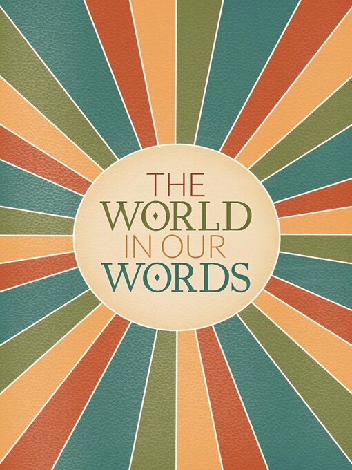 Title details for The World In Our Words by Stephanie Rowe - Available